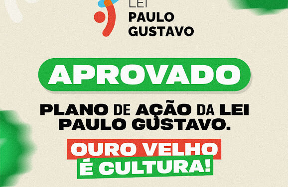 Ouro Velho é contemplado com investimentos culturais através da Lei Paulo Gustavo