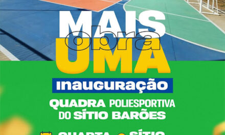 Prefeitura de Ouro Velho anuncia inauguração de mais uma quadra poliesportiva na zona rural do município